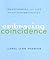 Embracing Coincidence: Transforming Your Life through Synchronicity