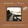 Pathways of Peace: Simple Words of Comfort to Encounter God's Presence in the Midst of Life's Storms Pathways of Peace: Simple Words of Comfort to Encounter God's Presence in the Midst of Life's Storms