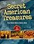 Secret American Treasures: From Hidden Vaults to Sunken Riches (Edge Books: Secret America)
