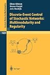Discrete-Event Control of Stochastic Networks: Multimodularity and Regularity (Lecture Notes in Mathematics, 1829) Discrete-Event Control of Stochastic Networks: Multimodularity and Regularity (Lecture Notes in Mathematics, 1829)