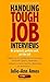 Handling Tough Job Interviews: 4th edition