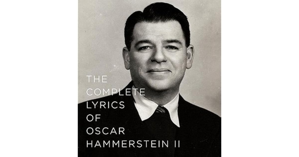 The Complete Lyrics of Oscar Hammerstein II by Oscar Hammerstein II