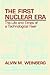 The First Nuclear Era by Alvin M. Weinberg