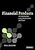 Financial Products: An Introduction Using Mathematics and Excel