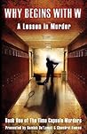 Why Begins with W: A Lesson in Murder