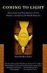 Coming to Light: Contemporary Translations of the Native Literatures of North America