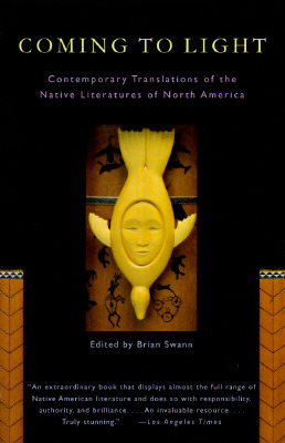 Coming to Light: Contemporary Translations of the Native Literatures of North America (Paperback)