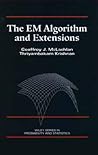 The EM Algorithm and Extensions (Wiley Series in Probability and Statistics)