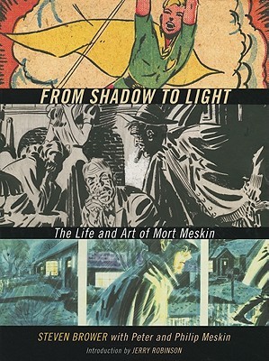 From Shadow to Light: The Life and Art of Mort Meskin (Hardcover)