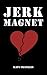 Jerk Magnet