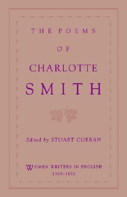 The Poems of Charlotte Smith (Women Writers in English 1350-1850)