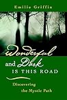 Wonderful and Dark Is This Road