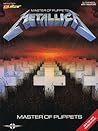 Metallica - Master of Puppets Songbook | Guitar/Vocal with Tablature and Sheet Music | Note-for-Note Transcriptions with Lyrics and Chords | Play Every Riff and Solo from the Iconic Metal Album Metallica - Master of Puppets Songbook | Guitar/Vocal with Tablature and Sheet Music | Note-for-Note Transcriptions with Lyrics and Chords | Play Every Riff and Solo from the Iconic Metal Album