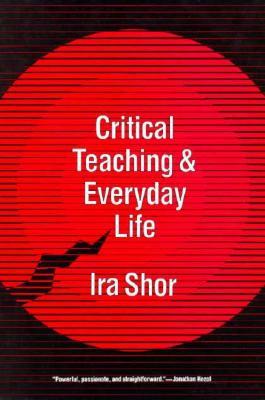 Critical Teaching and Everyday Life (Paperback)