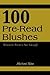100 Pre-Read Blushes: When the Poem is Not Enough