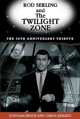 Rod Serling and The Twilight Zone: The 50th Anniversary Tribute (Hardcover)