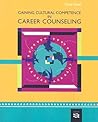 Gaining Cultural Competence in Career Counseling (Graduate Career Counseling)