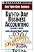Day-To-Day Business Accounting (Run Your Own Business)