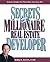 Secrets of a Millionaire Real Estate Developer