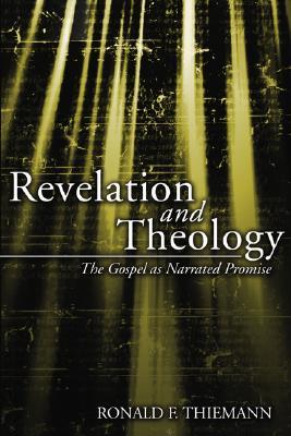 Revelation and Theology: The Gospel as Narrated Promise (Paperback)