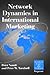 Network Dynamics in International Marketing (International Business and Management, 4)