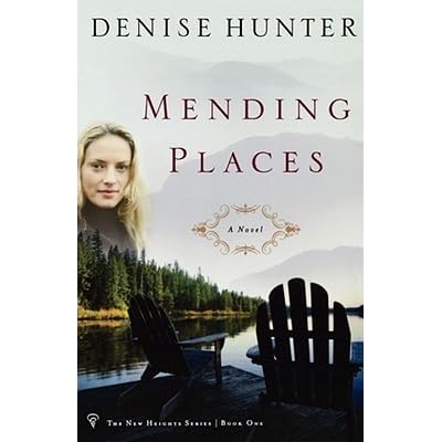 Mending Places New Heights 1 By Denise Hunter