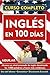 Inglés en 100 días (Spanish Edition)