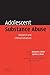 Adolescent Substance Abuse: Research and Clinical Advances