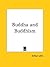 Buddha and Buddhism by Arthur Lillie