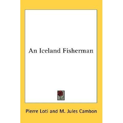 An Iceland Fisherman By Pierre Loti 2 Star Ratings