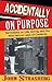 Accidentally on Purpose: reflections on life, acting, and the nine natural laws of creativity