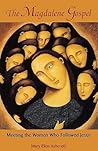 The Magdalene Gospel by Mary Ellen Ashcroft