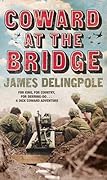 Coward at the Bridge