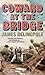 Coward at the Bridge
