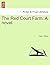 The Red Court Farm. A novel.