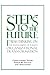 Steps to the Future: Fresh Thinking on the Management of IT-Based Organizational Transformation (Jossey-Bass Business & Management)