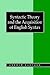 Syntactic Theory and the Acquisition of English Syntax: The Nature of Early Child Grammars of English