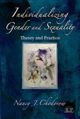 Individualizing Gender and Sexuality: Theory and Practice (Paperback)