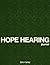 Hope Hearing Journal by Bob Hartley