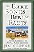 The Bare Bones Bible® Facts...