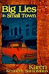 Big Lies in Small Town by Karen Kennedy Samoranos