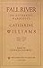 Fall River: An Authentic Narrative (Women Writers in English 1350-1850)
