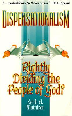 Dispensationalism, Rightly Dividing the People of God (Paperback)