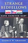 Strange Bedfellows: NATO Marches East