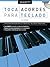 Primer Paso: Toca Acordes Para Teclado: Step One: Keyboard Chords (Spanish Edition) (Primer Paso / First Step)