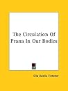 The Circulation Of Prana In Our Bodies