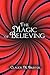 The Magic of Believing