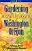 Gardening Month by Month in Washington and Oregon by Alison Beck