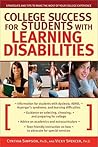 College Success for Students With Learning Disabilities: Strategies and Tips to Make the Most of Your College Experience College Success for Students With Learning Disabilities: Strategies and Tips to Make the Most of Your College Experience