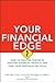 Your Financial Edge: How to Take the Curves in Shifting Financial Markets and Keep Your Portfolio on Track